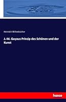 J.-M. Guyaus Prinzip Des Schonen Und Der Kunst 3743630680 Book Cover