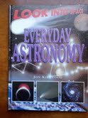 Hardcover Everyday Astronomy (Look into Space) Book