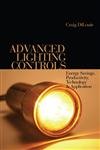Buy Advanced Lighting Controls: Energy Savings, Productivity, Technology and Applications — BookShops.in
