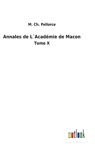 Annales de L´Académie de Macon: Tome X (French Edition)