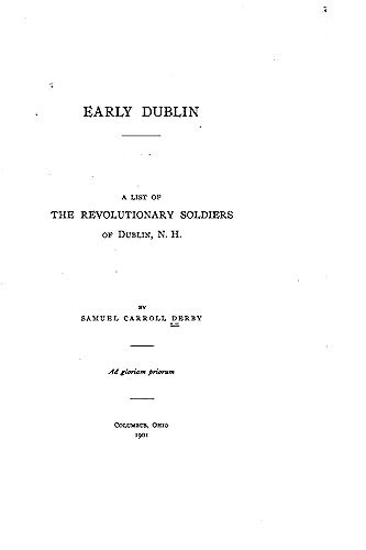 Early Dublin, A List of the Revolutionary Soldiers of Dublin, N.H.