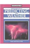 Meteorology: Predicting the Weather 1881508617 Book Cover
