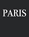Paris - Wohndekoration, Coffee Table Book, Dekoration für die Wohnung, Deko für Schrank, Tisch, als Einrichtungsgegenstand, Geschenk, dekoratives Buch als Inneneinrichtung, 400 Seiten