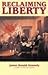 Reclaiming Liberty