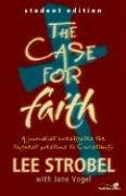 The Case for Faith, Student Edition (6-Pack): Strobel, Lee, Vogel, Jane ...