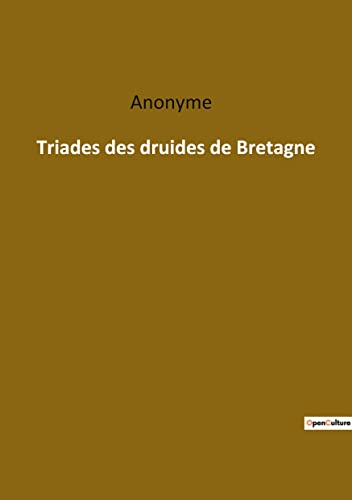 Triades des druides de Bretagne pour comprendre enfin la spiritualité celte