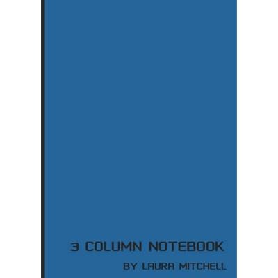 3 Column Notebook A5: Simple Notepad Journal with 3 Lined Ruled Columns for Multiple-Uses
