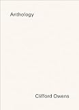 Clifford Owens: Anthology
