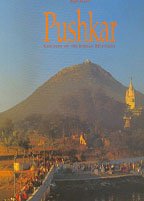 Pushkar: Colors Of The Indian Mystique