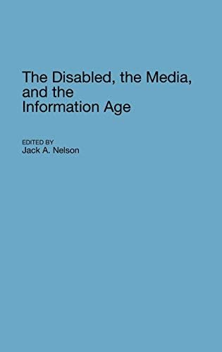 Disabled, the Media, and the Information Age, The