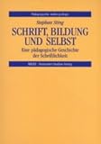  Schrift, Bildung und Selbst (Pädagogische Anthropologie)