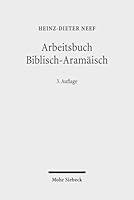 Arbeitsbuch Biblisch-Aramaisch: Materialien, Beispiele Und Ubungen Zum Biblisch-Aramaisch 3161560124 Book Cover