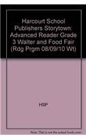 Paperback Walter and Food Fair, Advanced Reader Grade 3: Harcourt School Publishers Storytown (Rdg Prgm 08/09/10 Wt) Book
