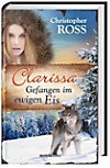 Clarissa 5 - Gefangen im Ewigen Eis - Christopher Ross