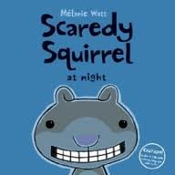 Scaredy Squirrel at night [Paperback] Watt, Melanie and Melanie Watt