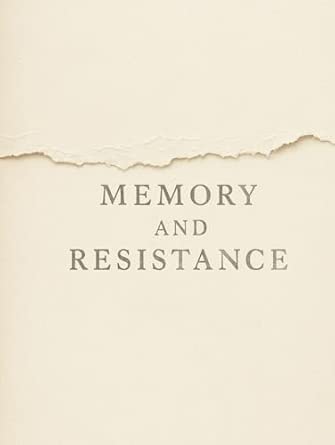 Memory and Resistance (Emergence)