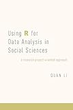 Using R for Data Analysis in Social Sciences: A Research Project-Oriented Approach