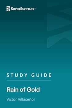 Study Guide: Rain of Gold by Victor Villaseñor