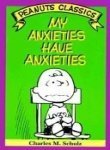 Paperback My anxieties have anxieties: Cartoons from You're you, Charlie Brown and You've had it, Charlie Brown (Peanuts parade ; 18) Book