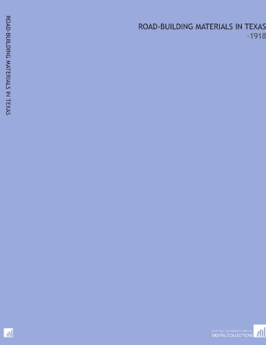 Road-Building Materials in Texas: -1918