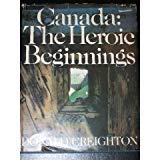Hardcover Canada, the heroic beginnings Book