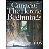 Hardcover Canada, the heroic beginnings Book