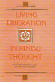Living Liberation in Hindu Thought–Jivanmukti in Vedanta, Yoga and Saiva Tradition 8170307686 Book Cover