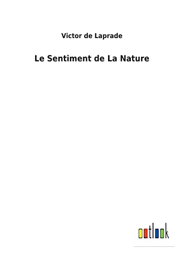 Le Sentiment de La Nature (French Edition)