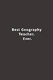 Photo Gallery best geography teacher. ever.: lined notebook Photo Gallery best geography teacher. ever.: lined notebook