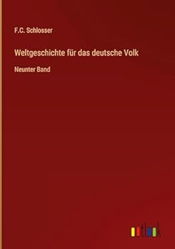 Weltgeschichte für das deutsche Volk: Neunter Band (German Edition)