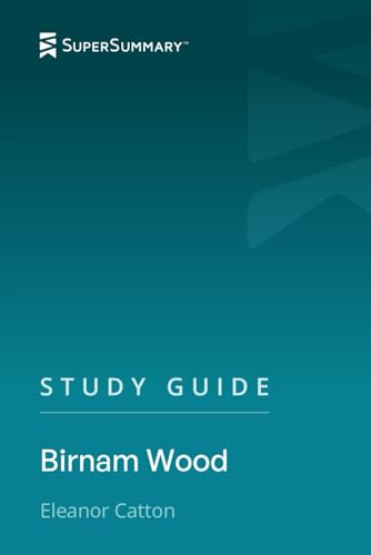 Study Guide: Birnam Wood by Eleanor Catton (SuperSummary)