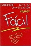 Guia de conversacion Ingles facil/ Easy English Conversation Guide (Spanish Edition) 9702207541 Book Cover