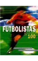 Paperback Futbolistas. El club de los 100 (Spanish Edition) [Spanish] Book