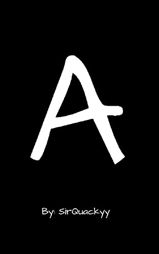 A: The Book: A AA A AAAA AAAA AAAAAA AA A AAAAA (ABCDEFGHIJKLMNOPQRSTUVWXYZ Book 1)