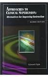 Approaches to Clinical Supervision: Alternatives for Improving Instruction