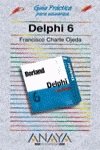 Delphi 6 (Guias Practicas) (Spanish Edition)