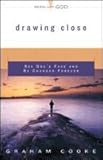 Drawing Close: See God's Face and Be Changed Forever (Being with God)