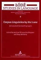 Corpus Linguistics by the Lune: A Festschrift for Geoffrey Leech 0820464422 Book Cover