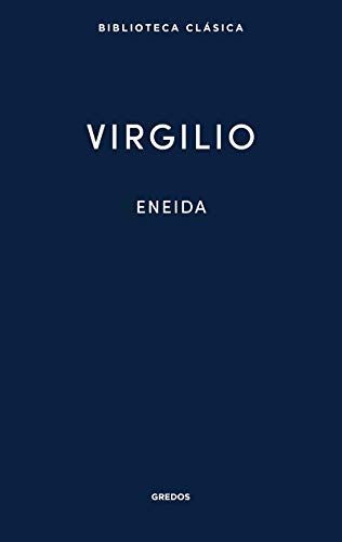 Virgilio Eneida (Edición en Español): 004 (Biblioteca Clásica Gredos)