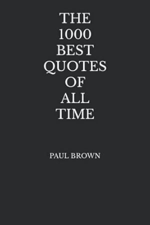Book cover The 1000 Best Quotes Of All Time