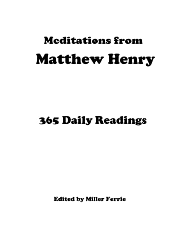 Meditations From Matthew Henry: 365 Daily Readings