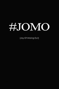 Paperback JOMO: The Joy Of Missing Out: A Hashtag Journal / Notebook / Diary 200 Page Blank Lined Softcover book