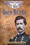 Famous Figures Civil War- George Mcclellan