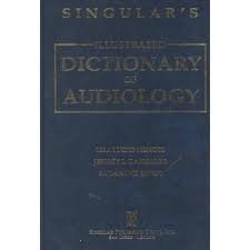 Singular's Illustrated Dictionary of Audiology      1st Edition