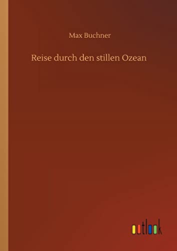Reise durch den stillen Ozean (German Edition)