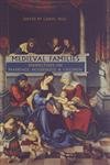 Image of Medieval Families: Perspectives on Marriage, Household, and Children (Medieval Academy Reprints for Teaching)