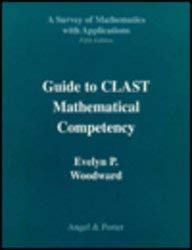 Guide to CLAST mathematical competency: A survey of mathematics with applications, fourth edition, Angel & Porter