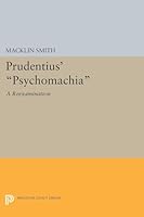Prudentius' Psychomachia: A reexamination 0691617279 Book Cover