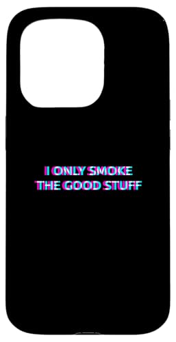 I Only Smoke Good Stuff Weed Cannabis Marijuana 420 Pot Head �X�}�z�P�[�X iPhone 15 Pro �p