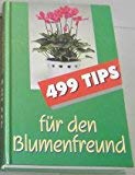 Hardcover 499 Tips fur den Blumenfreund [German] Book